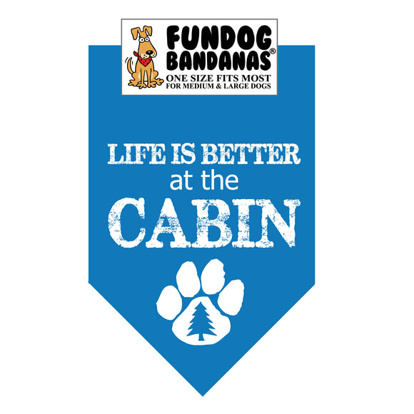 Life is Better at the Cabin Bandana