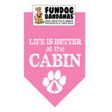 Life is Better at the Cabin Bandana