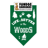 Life is Better in the Woods Bandana