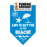 Life is Better at the BEACH Tie Dye Dog Bandana - Limited Edition