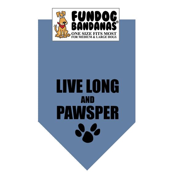 Chambray one size fits most dog bandana with Live Long and Pawsper and a paw in black ink.