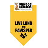 Gold one size fits most dog bandana with Live Long and Pawsper and a paw in black ink.
