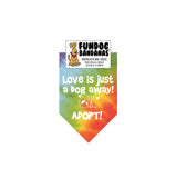 Wholesale Pack - Love is Just a Dog Away; ADOPT - Assorted Colors
