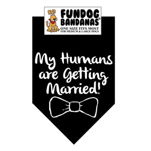 My Humans are Getting Married Bandana - FunDogBandanas