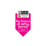 My Humans are Getting Married Bandana - FunDogBandanas