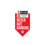 Wholesale 10 Pack - Never Not Barking Bandana