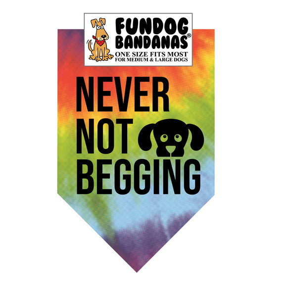 Wholesale 10 Pack - Never Not Begging Bandana