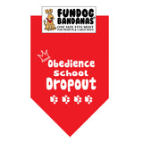 Red one size fits most dog bandana with Obedience School Dropout, a crown and four paws in white ink