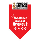 Red one size fits most dog bandana with Obedience School Dropout, a crown and four paws in white ink