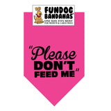 Please Don't Feed Me Bandana - Limited Edition