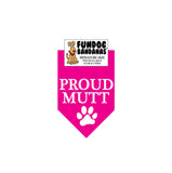 Hot Pink miniature dog bandana with Proud Mutt and a paw in white ink.