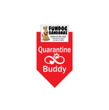 Quarantine Buddy Bandana - Limited Edition