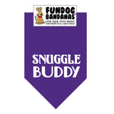 Purple one size fits most dog bandana with Snuggle Buddy in white ink.