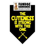 Wholesale Pack - The Cuteness is Strong with This One Bandana