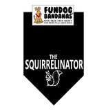 Black one size fits most dog bandana with The Squirrelinator and a squirrel in white ink.