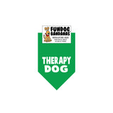 Kelly Green miniature dog bandana with Therapy Dog in white ink.