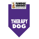 Purple one size fits most dog bandana with Therapy Dog in white ink.