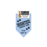 Wholesale Pack - WANTED Forever Home; Please Adopt Me Bandana