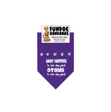 Purple miniature dog bandana with What Happens in the dog park Stays in the dog park in white ink.