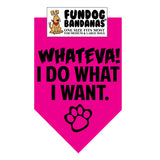 Wholesale Pack - Whateva!  I DO WHAT I WANT Bandana