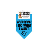 Wholesale 10 Pack - Whateva!  I DO WHAT I WANT Bandana