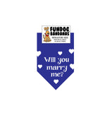 Royal Blue miniature dog bandana with Will You Marry Me? and hearts in white ink.