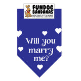 Royal Blue one size fits most dog bandana with Will You Marry Me? and hearts in white ink.