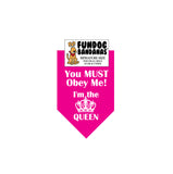 Wholesale 10 Pack - You must obey me. I'm the Queen!  Bandana - Hot Pink Only