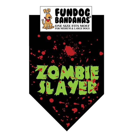 Black one size fits most dog bandana with Zombie Slayer in lime green ink with red blood spatter.